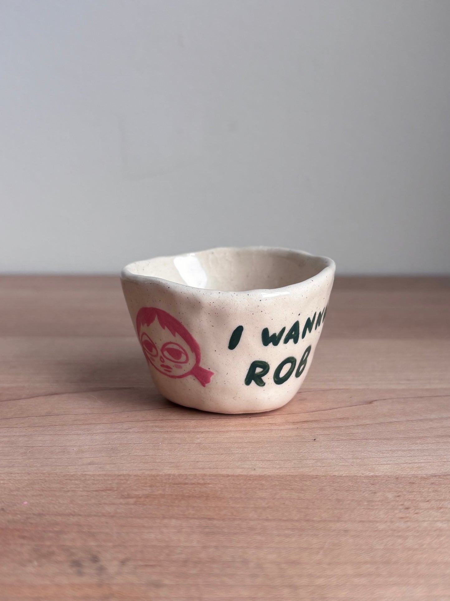 I Wanna Rob Doll Shot Glass