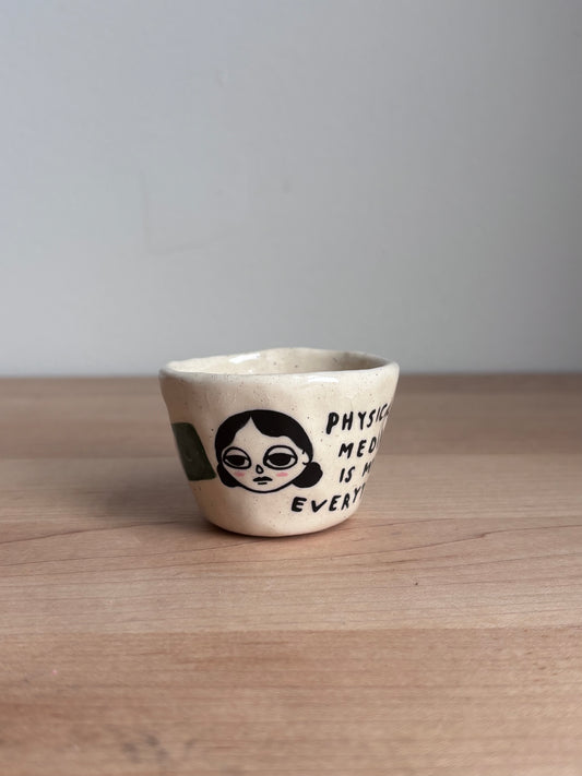 Physical Media Is My Everything Doll Shot Glass
